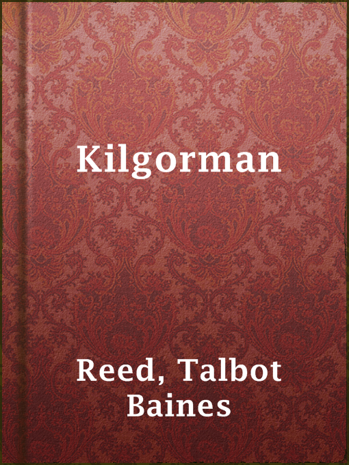 Detalles del título Kilgorman de Talbot Baines Reed - Disponible